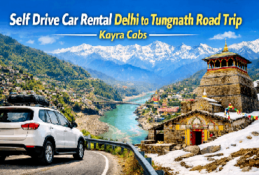 Self Drive Car Rental Delhi to Tungnath Road Trip