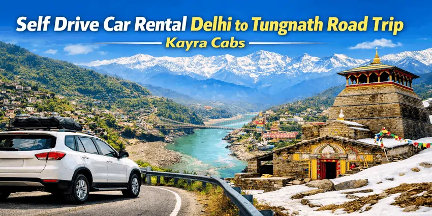 Self Drive Car Rental Delhi to Tungnath Road Trip