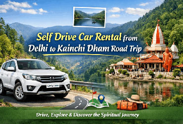 Self Drive Car Rental from Delhi to Kainchi Dham Road Trip